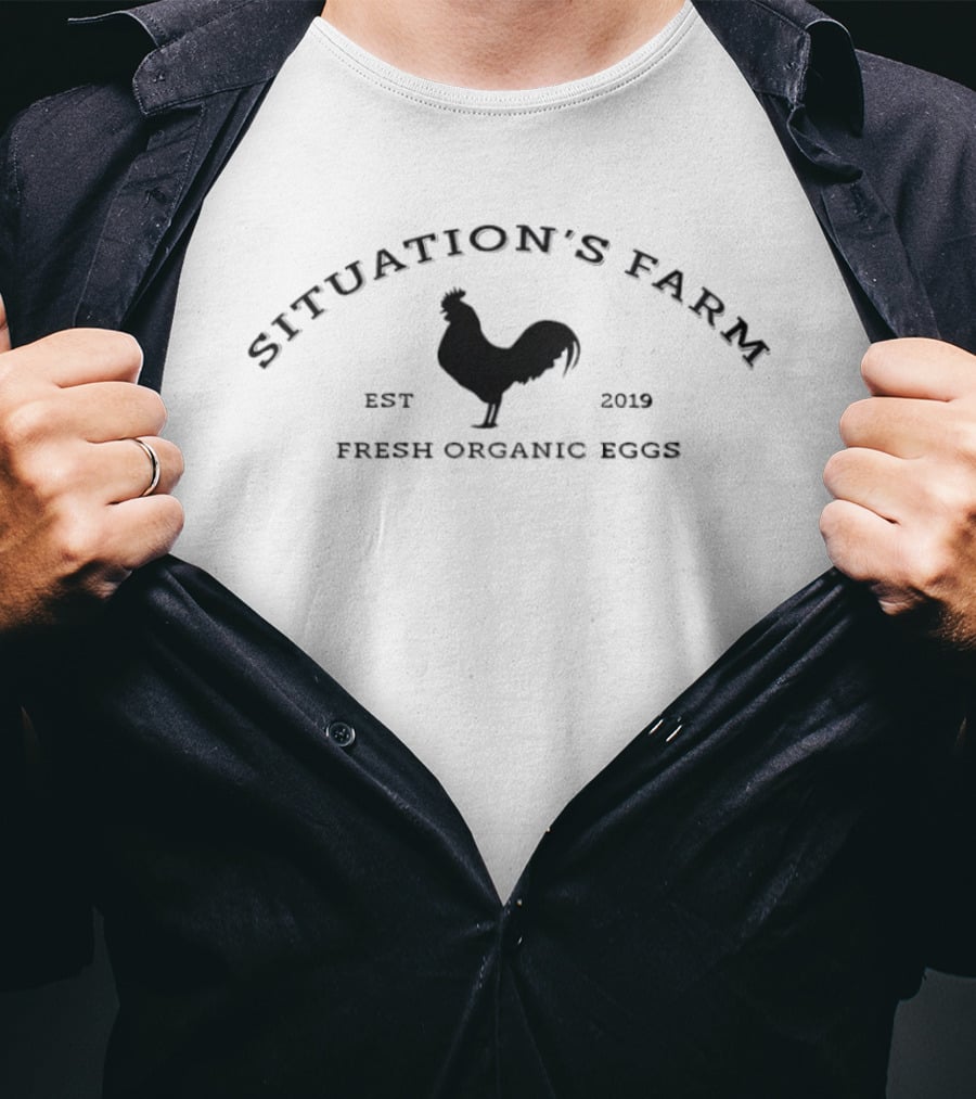 Situation's Farm Fresh Organic Eggs Rooster EST 2019 T-Shirt
