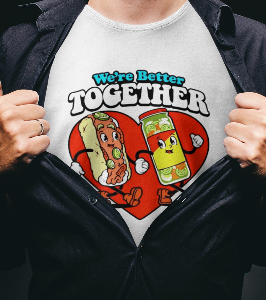 We're Better Together Hot Dog And Mustard Love Heart T-Shirt