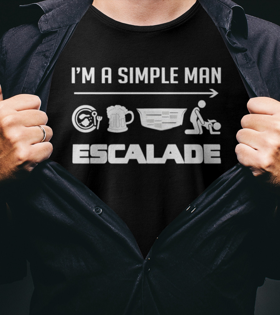 I'm A Simple Man Escalade Beer Tools BBQ Grill T-Shirt
