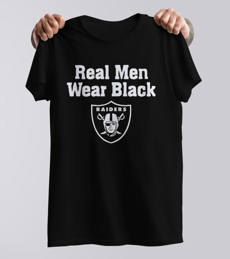 Las Vegas Raiders Real Men Wear Black NFL Team Motto T-Shirt