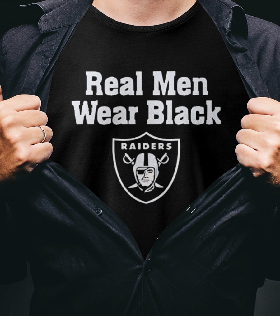 Las Vegas Raiders Real Men Wear Black NFL Team Motto T-Shirt