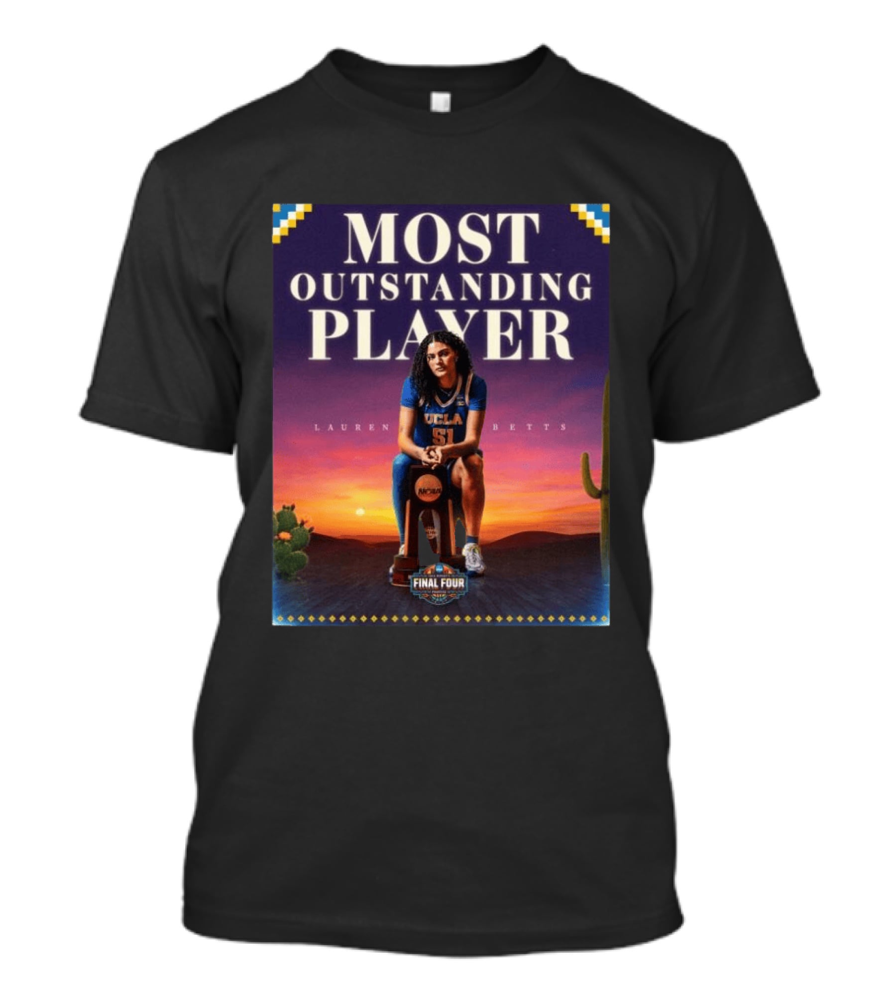 Lauren Betts UCLA Bruins Most Outstanding Player Final Four NCAA T-Shirt