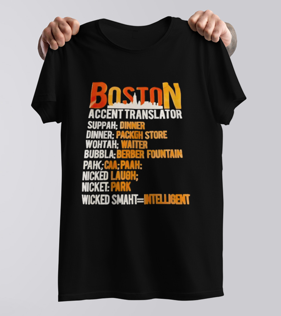 Boston Accent Translator Suppah Dinner Wintah Bubblah Pahk Wicked Smaht T-Shirt