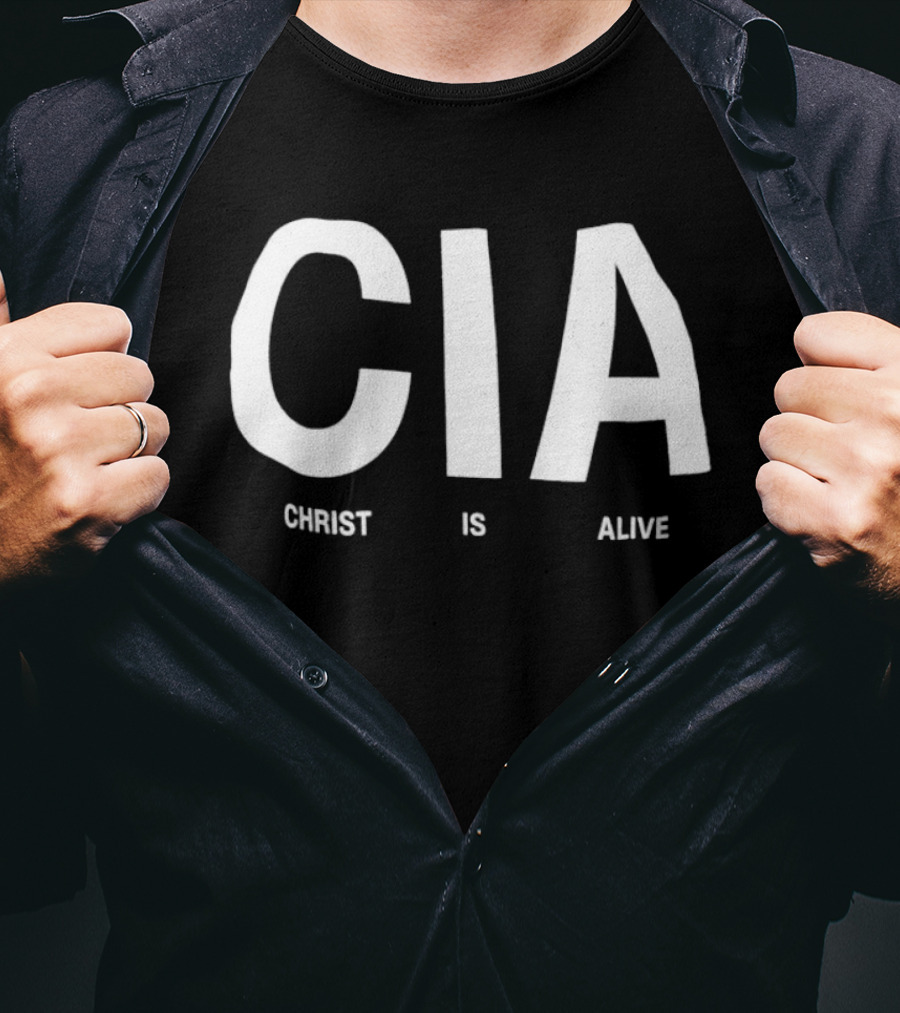 CIA Christ Is Alive Text Bold White Letters T-Shirt