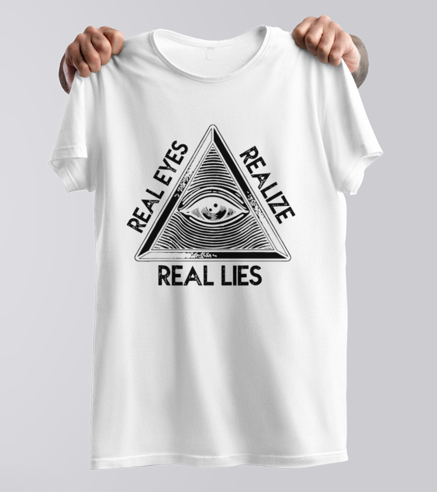Real Eyes Realize Real Lies Eye Pyramid T-Shirt