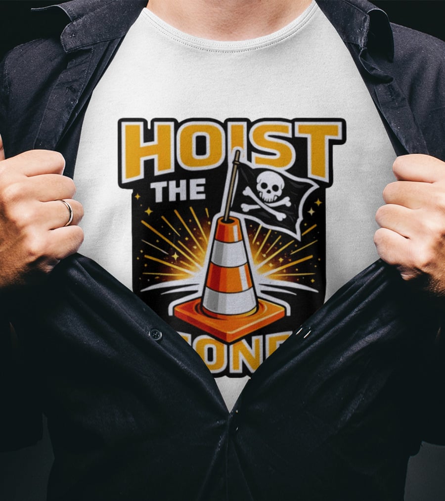 Hoist The Cone Pirate Flag Skull And Crossbones Traffic Cone T-Shirt