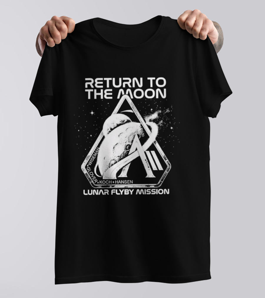 Return To The Moon Artemis 2 Lunar Flyby Mission Mcclain Glover Koch Hansen T-Shirt