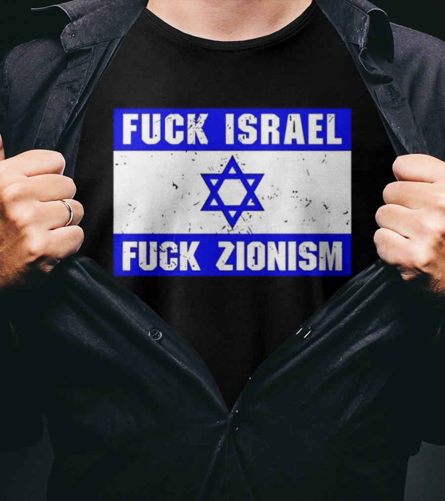 Fuck Israel Fuck Zionism Flag T-Shirt
