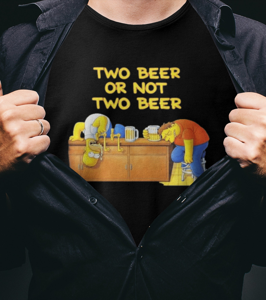 Two Beer Or Not Two Beer Simpsons Characters Drinking Scene T-Shirt