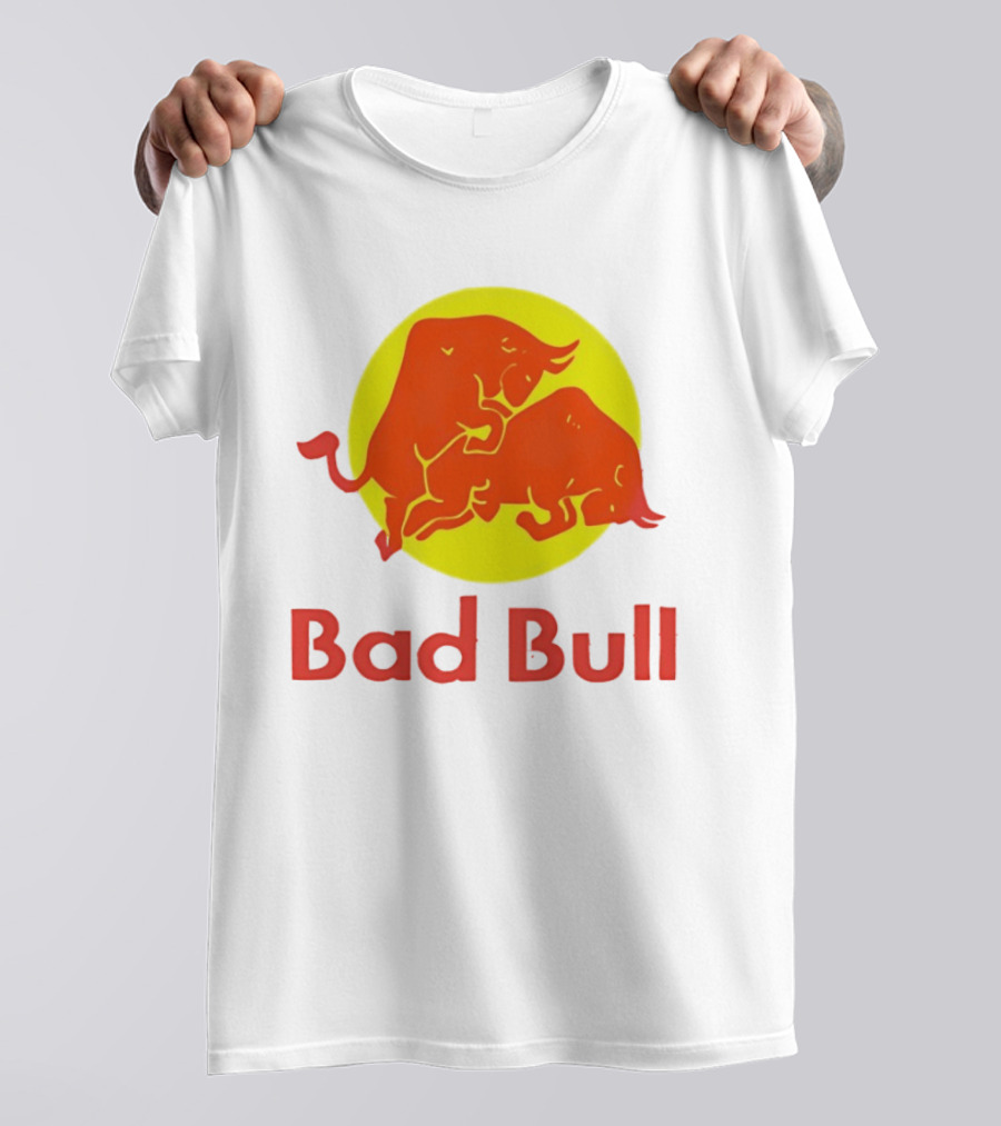 Bad Bull Red Bull Parody Bulls T-Shirt