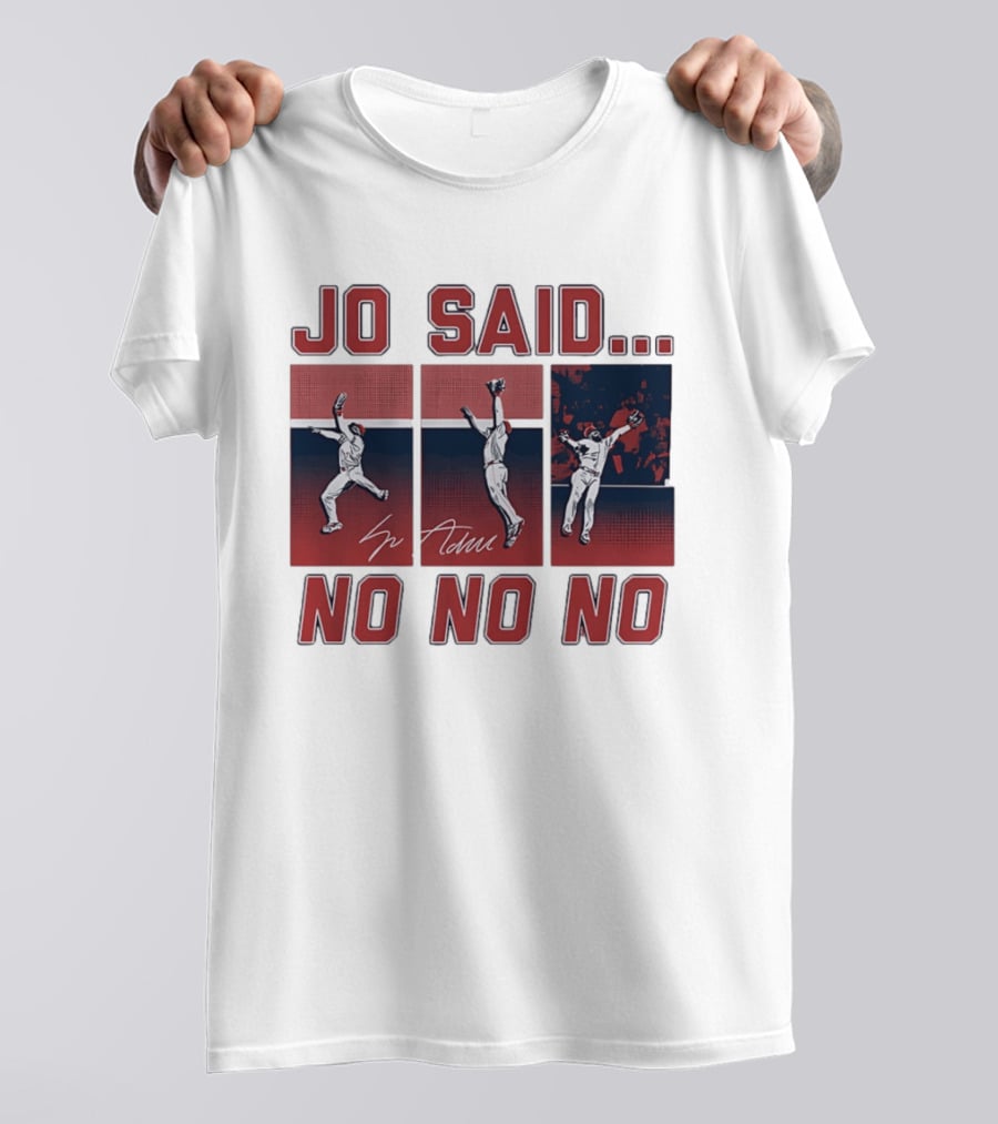 Jo Adell Los Angeles Angels Jo Said No No No T-Shirt