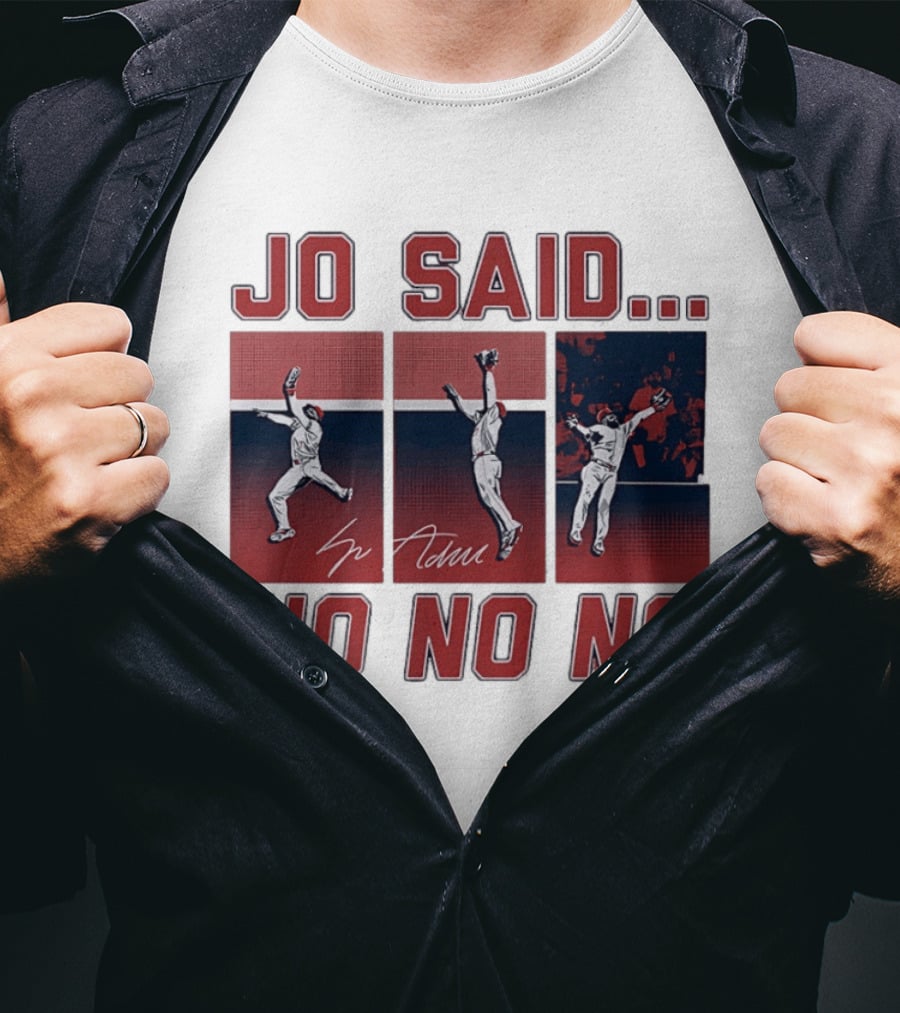 Jo Adell Los Angeles Angels Jo Said No No No T-Shirt