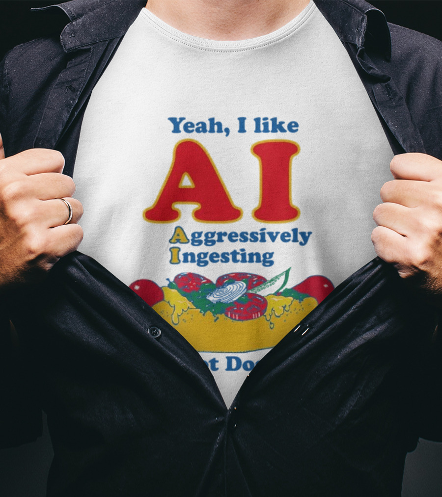 Yeah I Like AI Aggressively Ingesting Hot Dogs T-Shirt