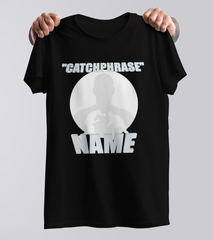 Catchphrase Name Wrestling T-Shirt