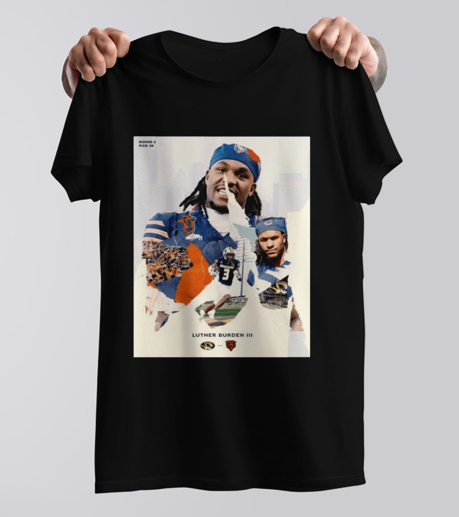 Missouri Tigers Luther Burden III Round 2 Pick 39 To Chicago Bears From The Zou To The Chi T-Shirt