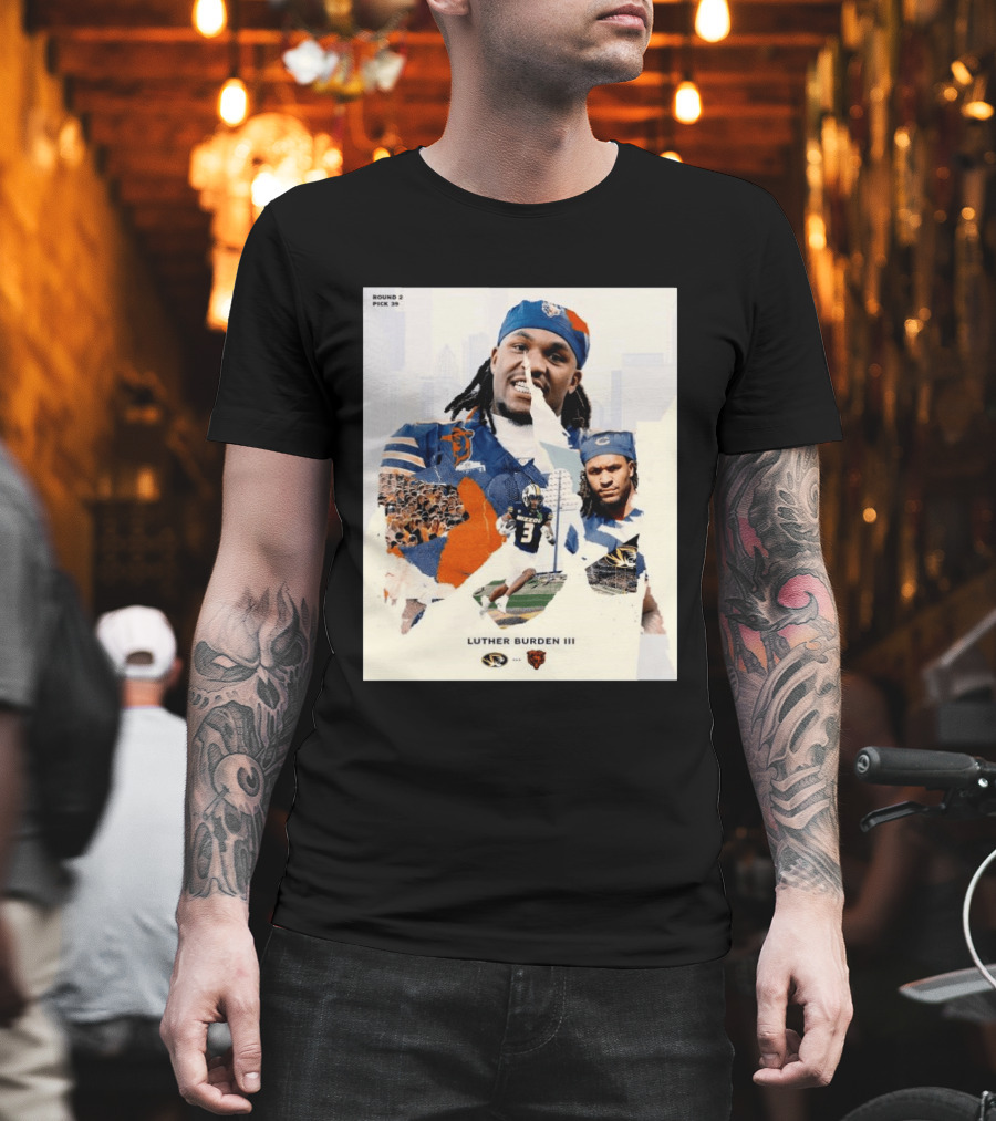 Missouri Tigers Luther Burden III Round 2 Pick 39 To Chicago Bears From The Zou To The Chi T-Shirt