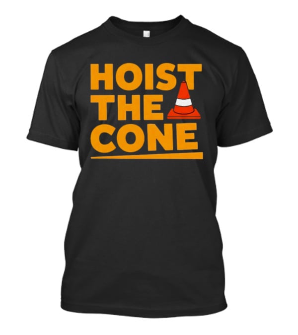 Pittsburgh Pride Hoist The Cone Traffic Cone Humor T-Shirt