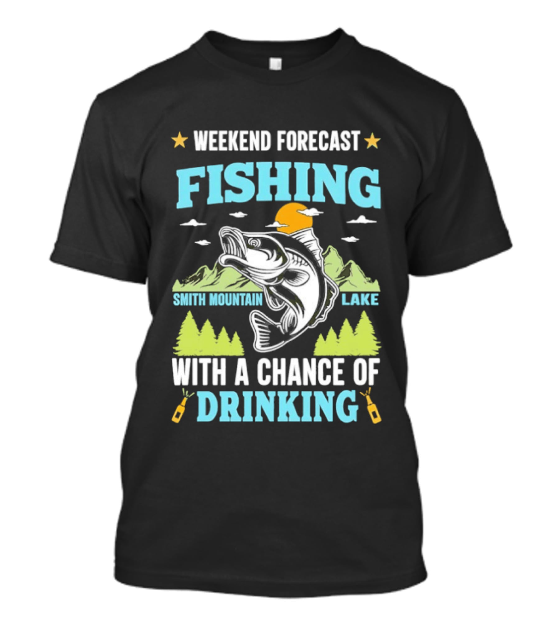 Weekend Forecast Fishing Smith Mountain Lake Chance Of Drinking T-Shirt