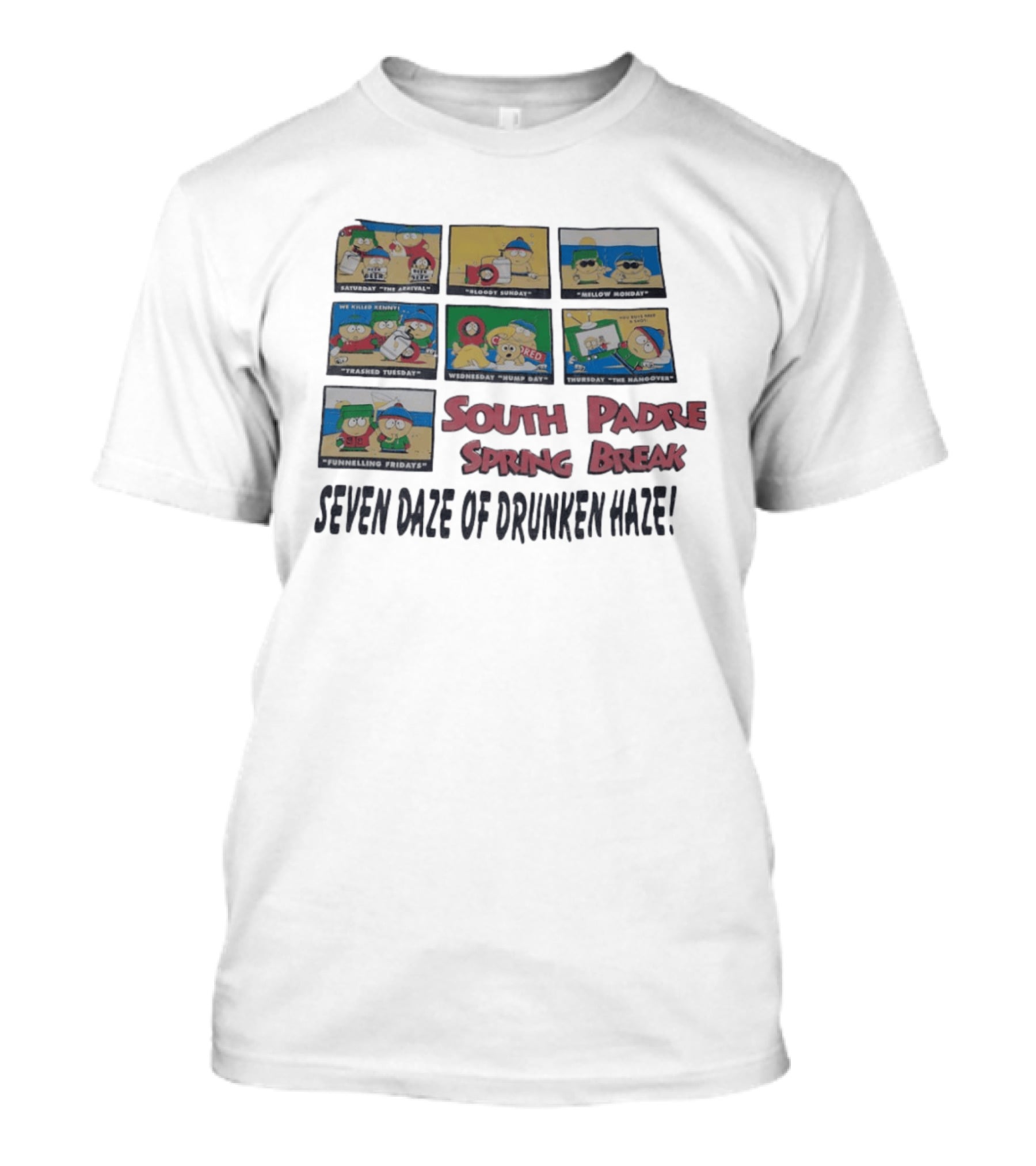 South Padre Spring Break Seven Daze Of Drunken Haze South Park T-Shirt