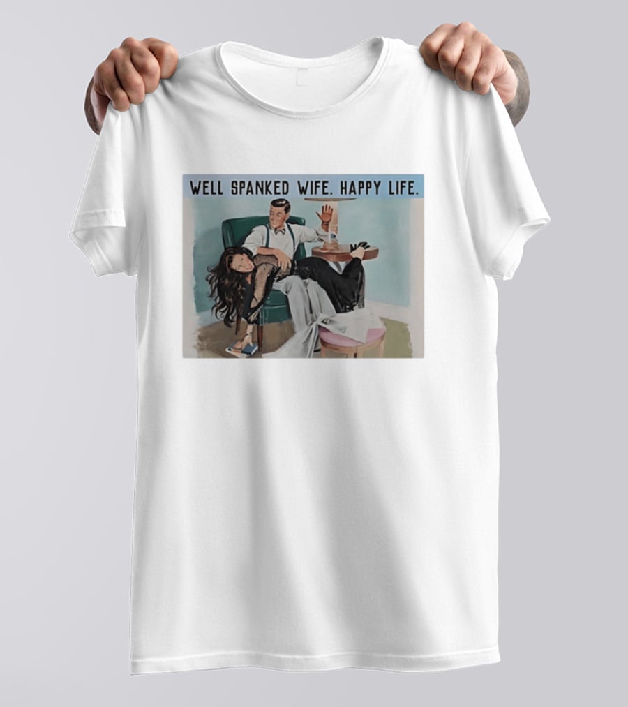 Well Spanked Wife Happy Life Retro Humor Scene Vintage Couple T-Shirt