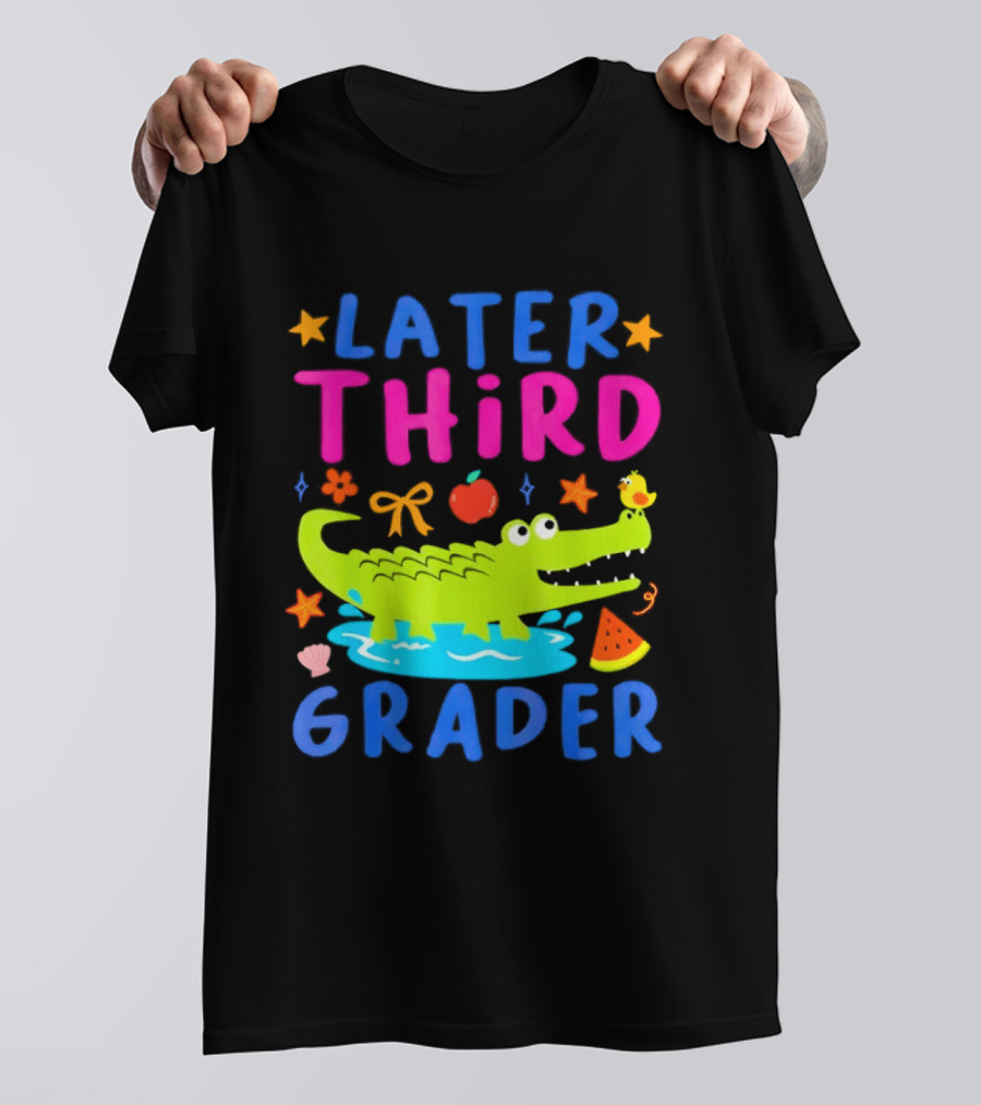 Later Gator Alligator Third Grader Fun Elements Stars Bow Apple T-Shirt