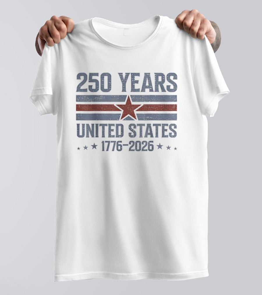 250 Years United States 1776 2026 Patriotic Flag Fourth Of July T-Shirt