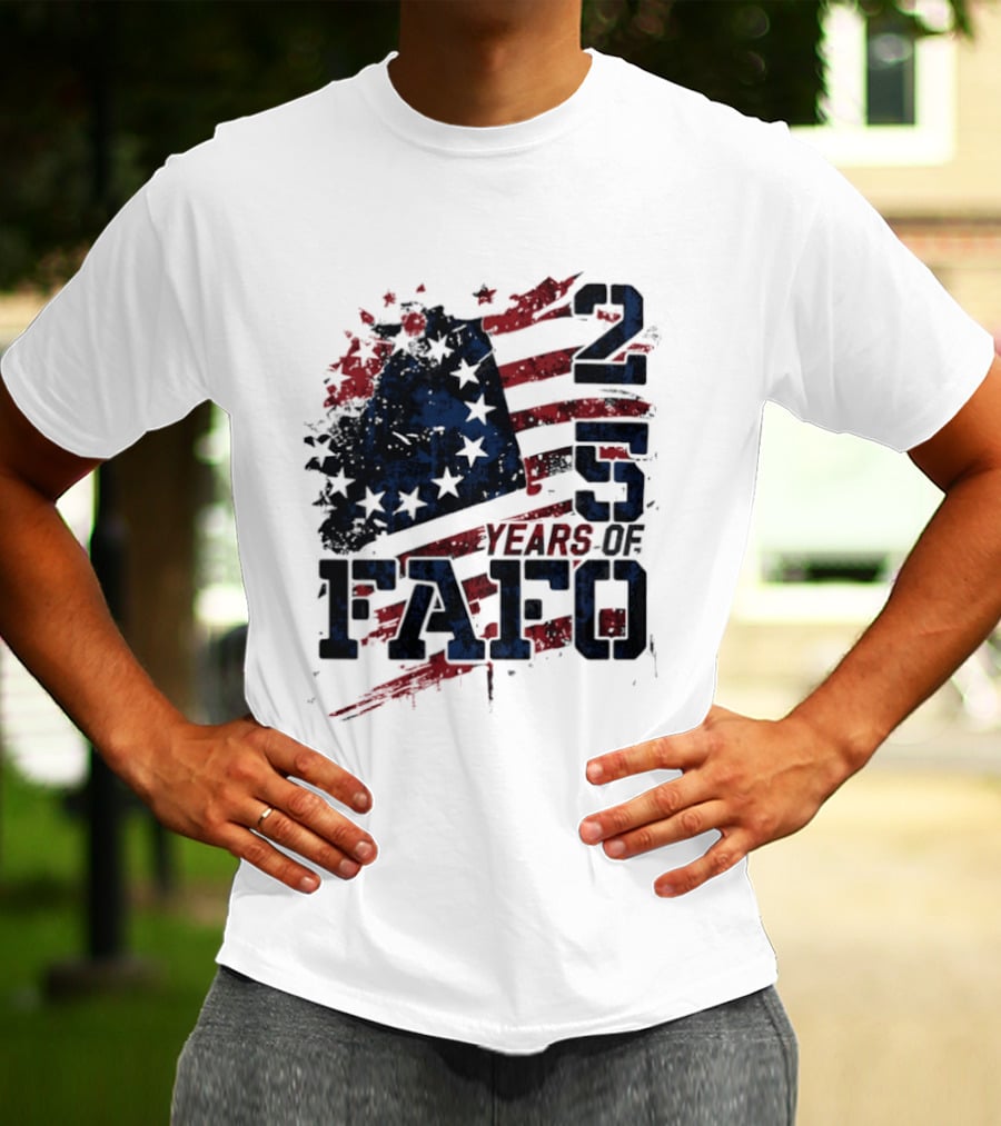 250 Years Of FAFO American Flag Stars And Stripes T-Shirt