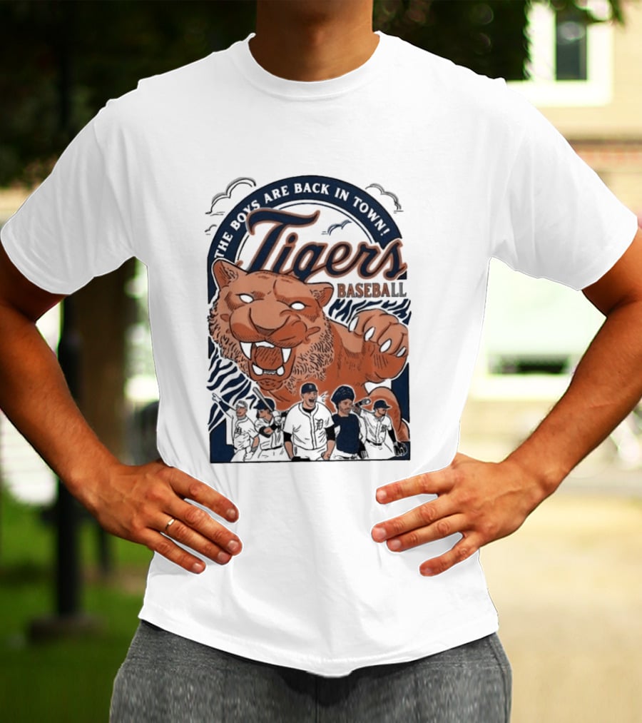 The Boys Are Back In Town Tigers Baseball Team Fierce T-Shirt
