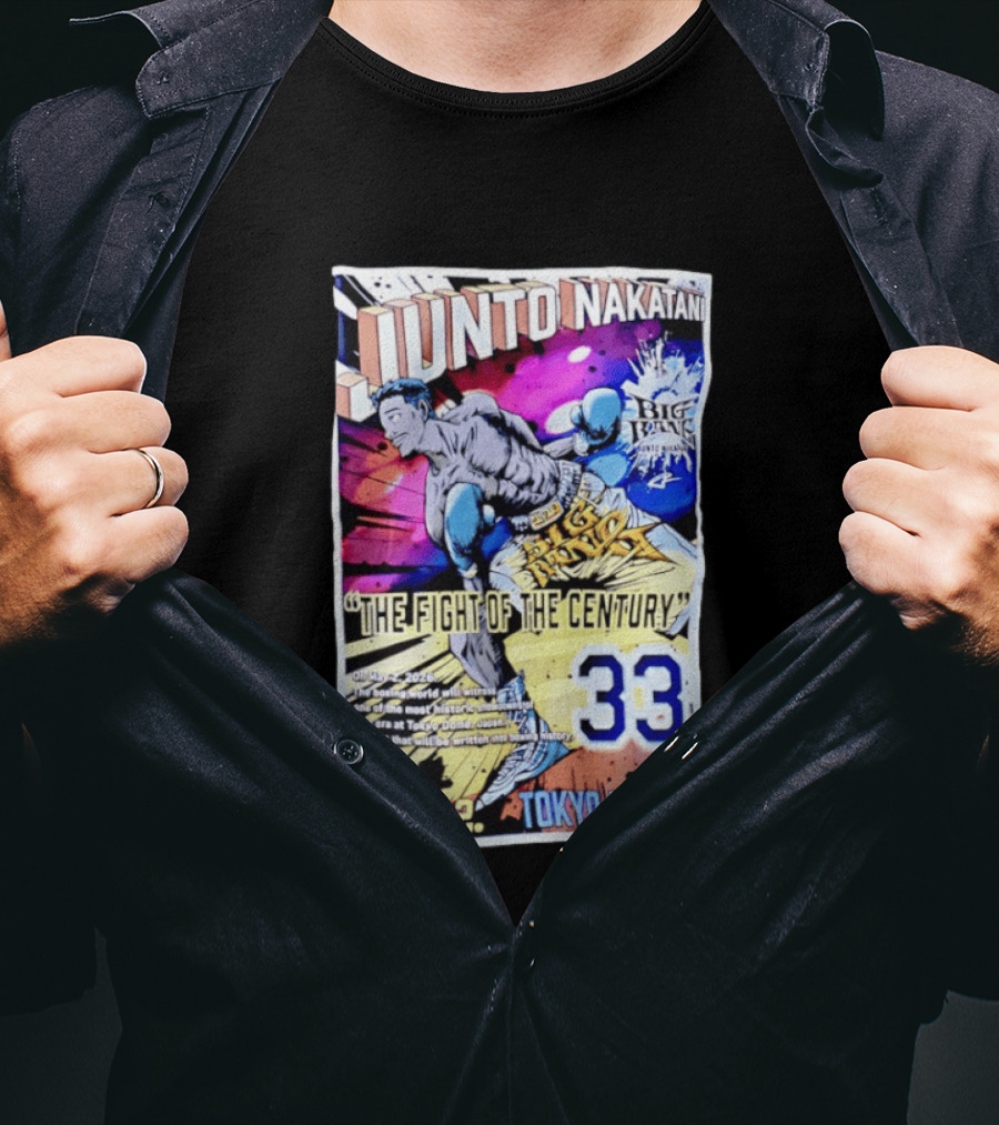 Junto Nakatani Big Bang The Fight Of The Century 33 Tokyo Dome 2026.5.2 T-Shirt