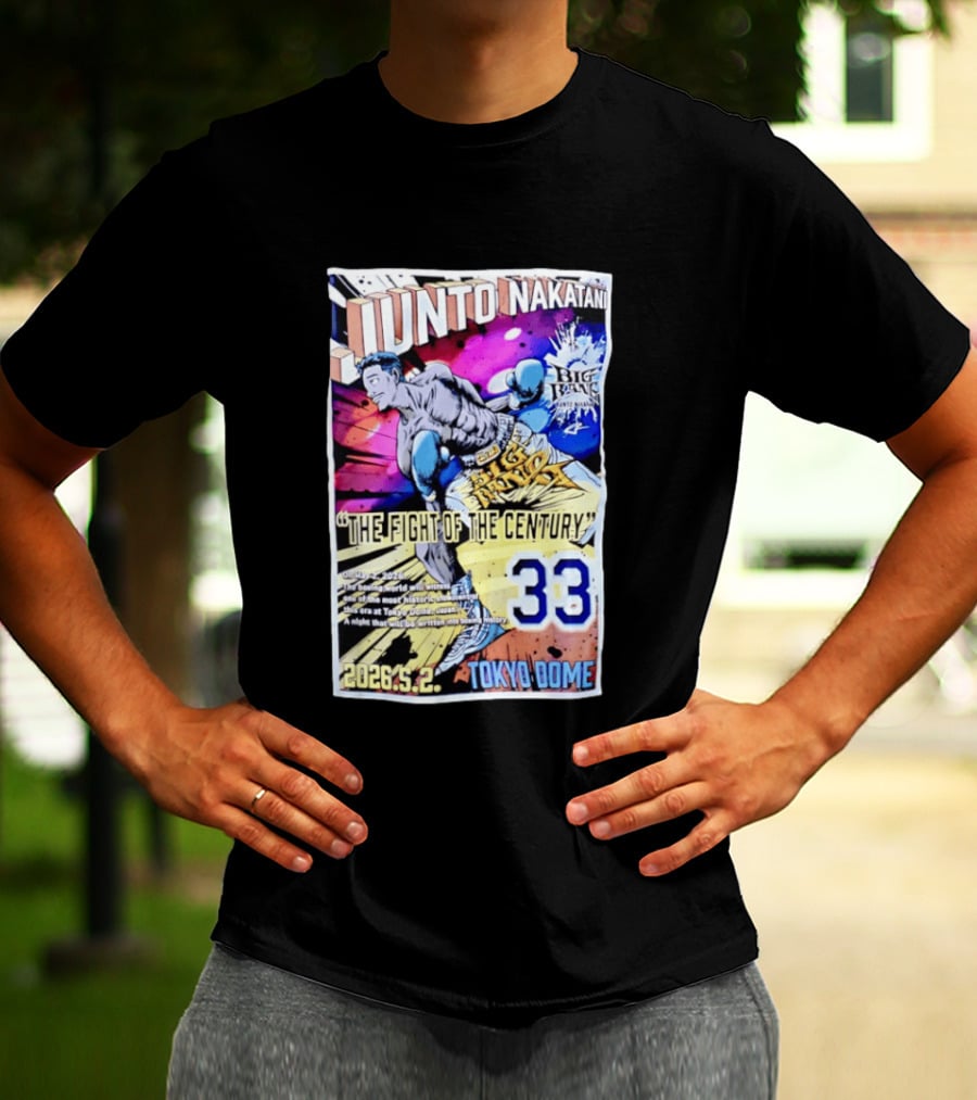 Junto Nakatani Big Bang The Fight Of The Century 33 Tokyo Dome 2026.5.2 T-Shirt