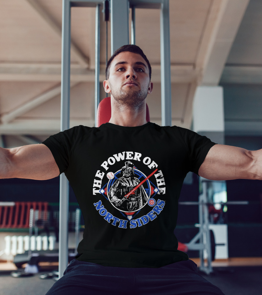 Star Wars Chicago Cubs The Power Of The North Siders T-Shirt
