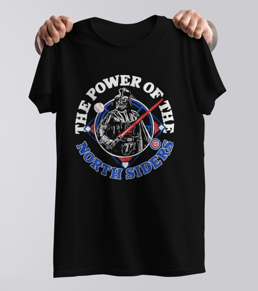 Star Wars Chicago Cubs The Power Of The North Siders T-Shirt
