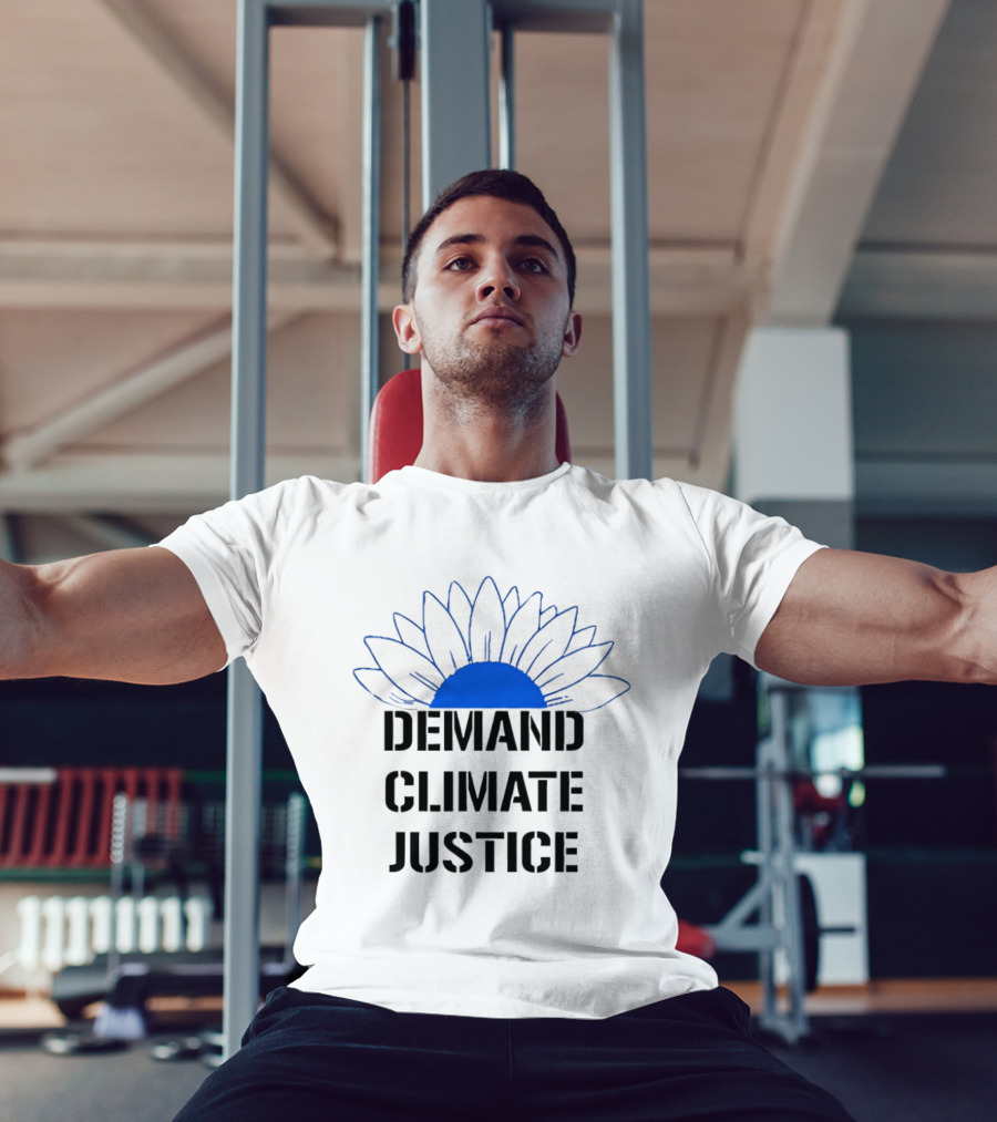 Demand Climate Justice Sunflower Environmental Awareness T-Shirt