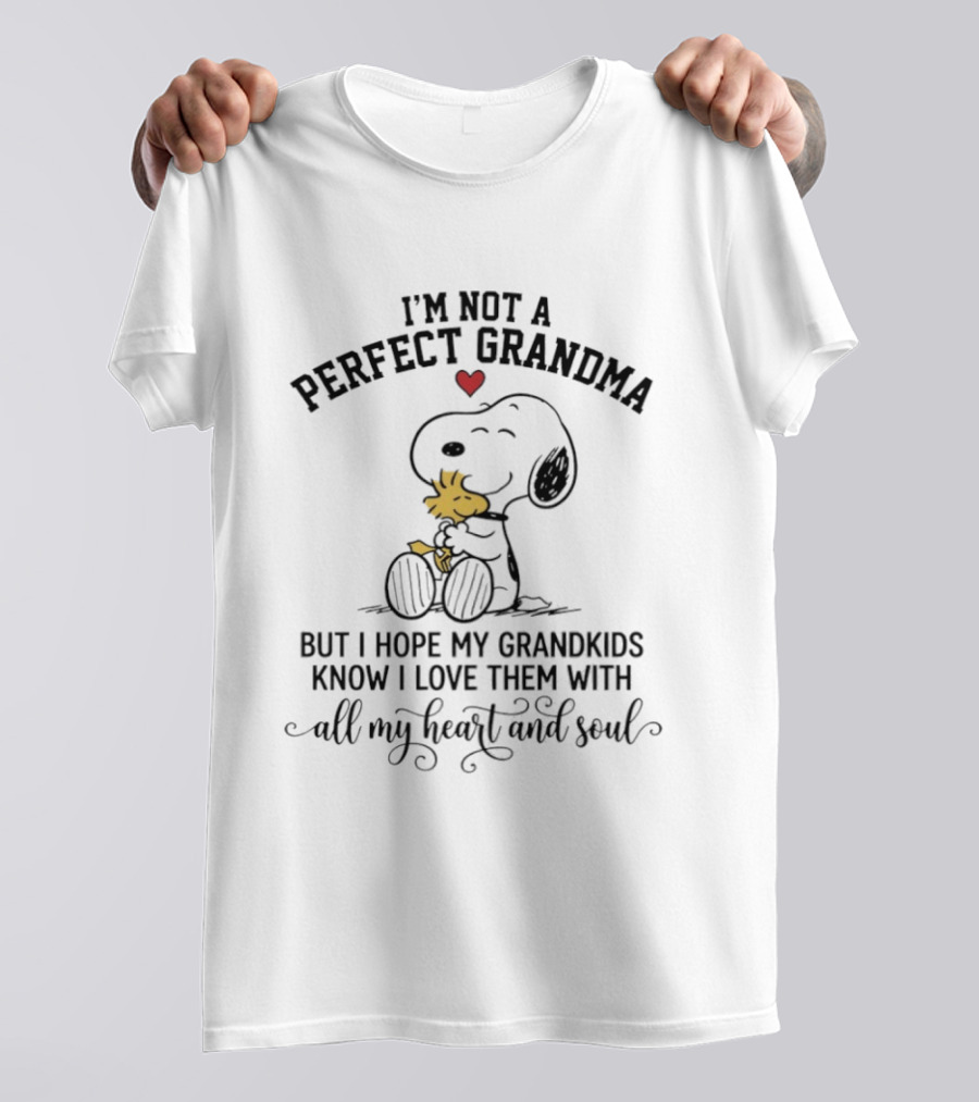 I'm Not A Perfect Grandma Snoopy Love My Grandkids All My Heart And Soul T-Shirt