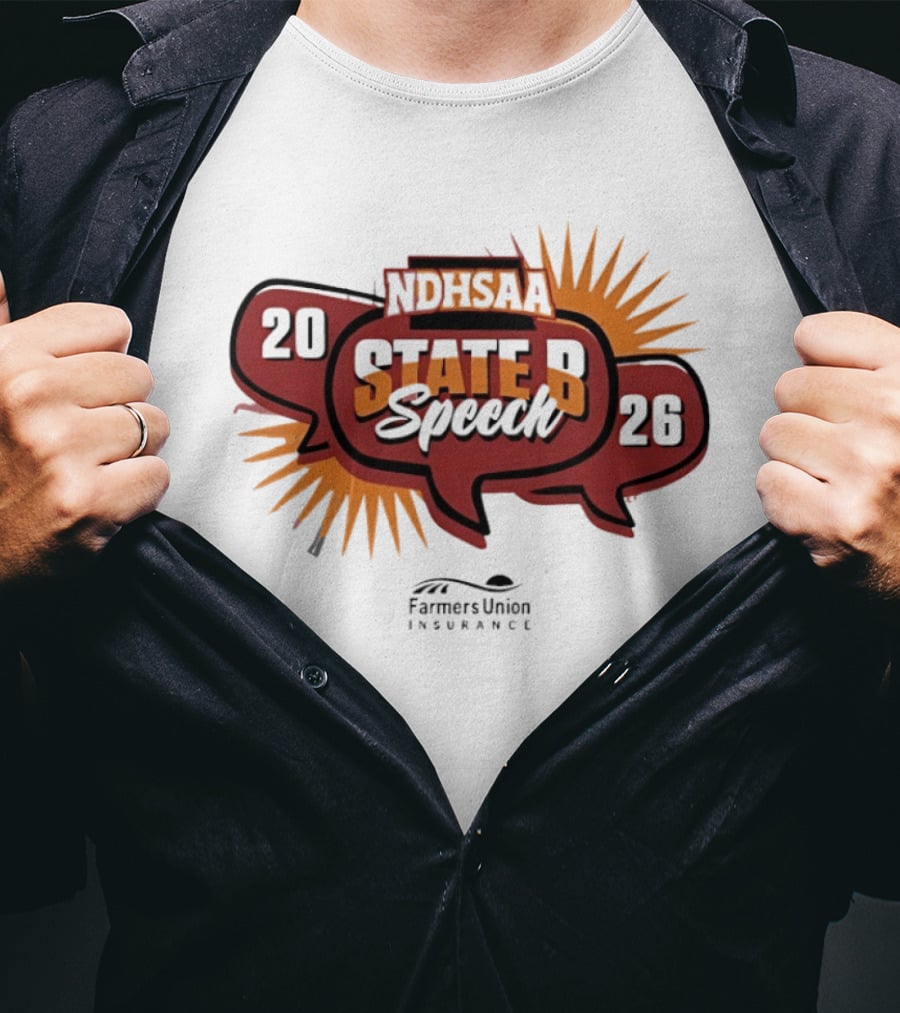 North Dakota NDHSAA State B Speech 2026 Farmers Union Insurance T-Shirt
