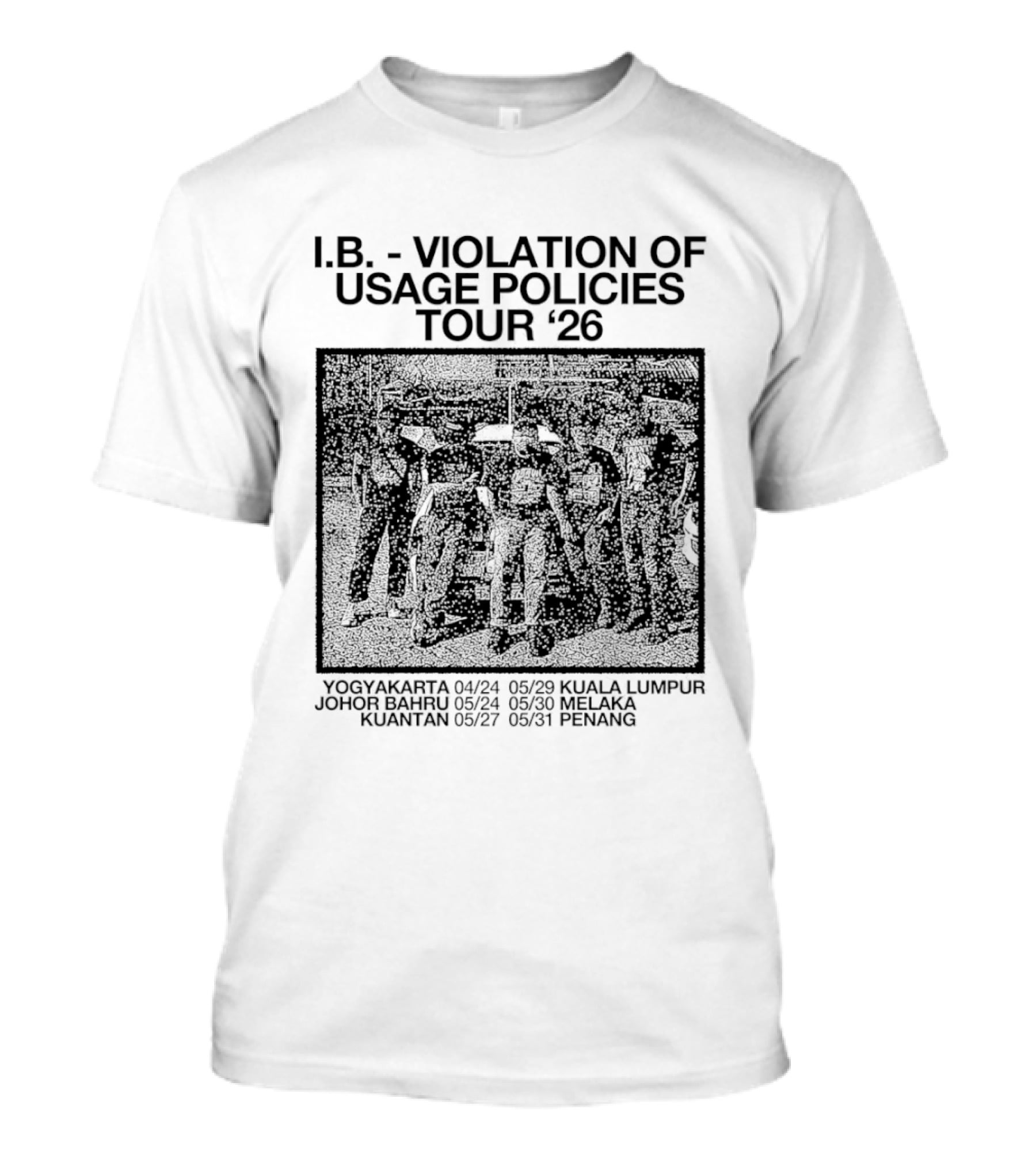I.B. Violation Of Usage Policies Tour '26 Yogyakarta Johor Bahru Kuantan Kuala Lumpur Melaka Penang T-Shirt
