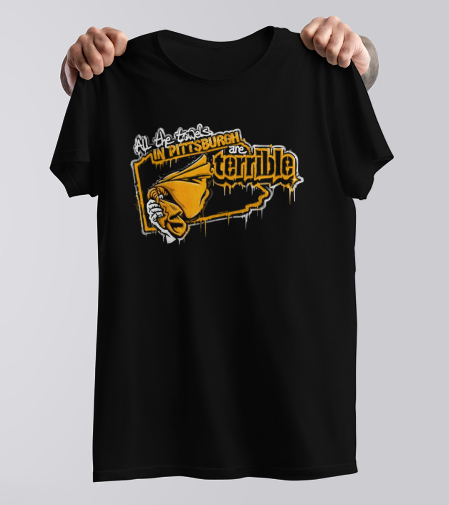 All The Towels In Pittsburgh Are Terrible Pittsburgh Steelers Football Graffiti 2026 T-Shirt