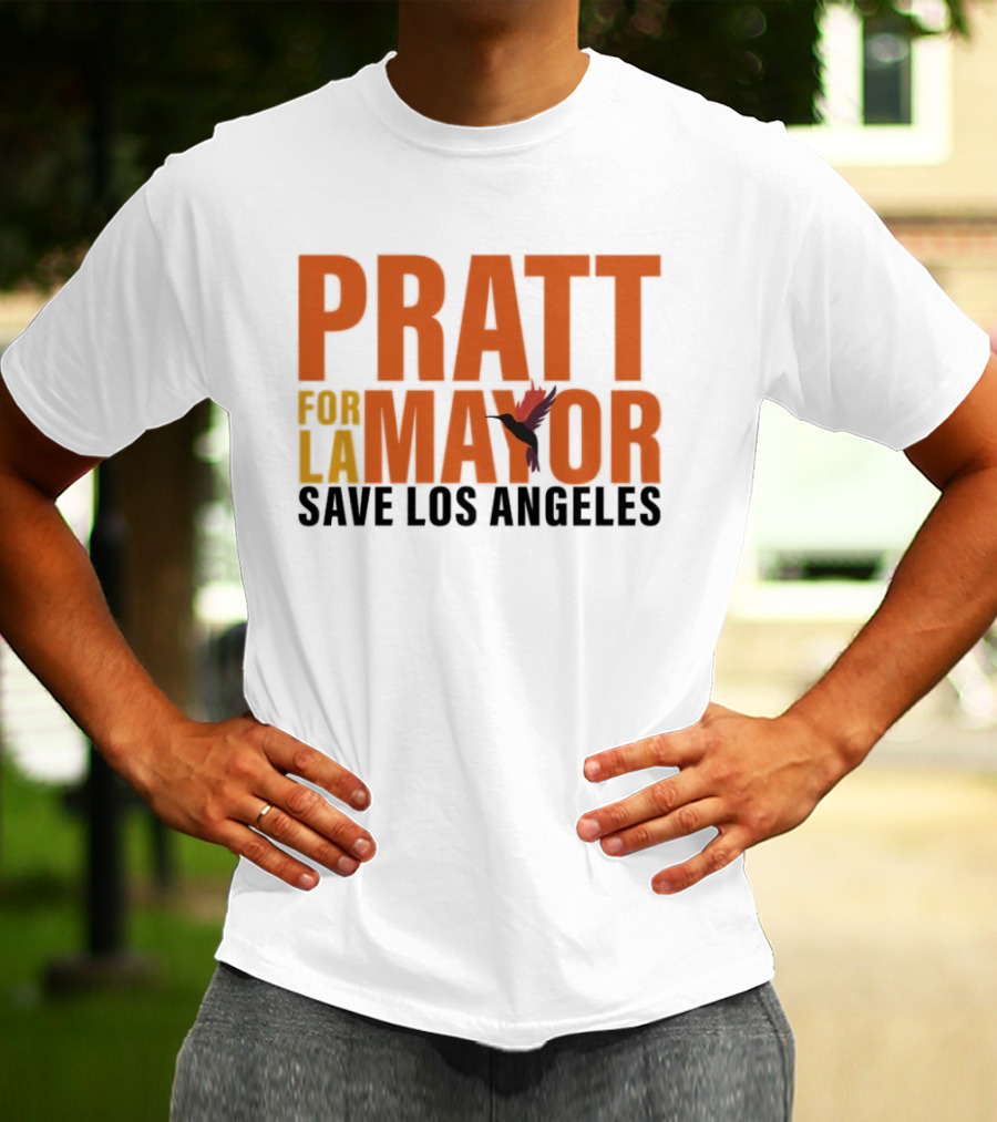 PRATT For LA Mayor Save Los Angeles Hummingbird T-Shirt