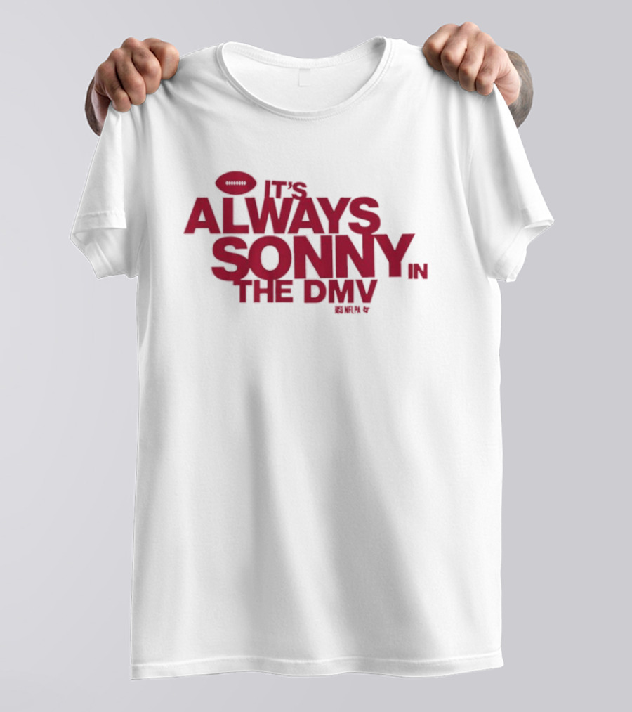 Sonny Styles It's Always In The DMV Football Play On Words T-Shirt