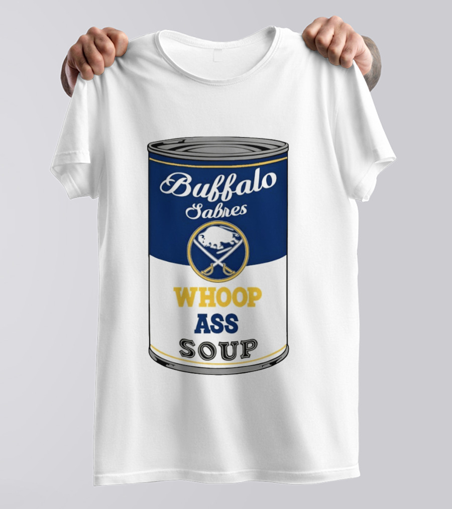 Buffalo Sabres Whoop Ass Soup NHL 2026 T-Shirt