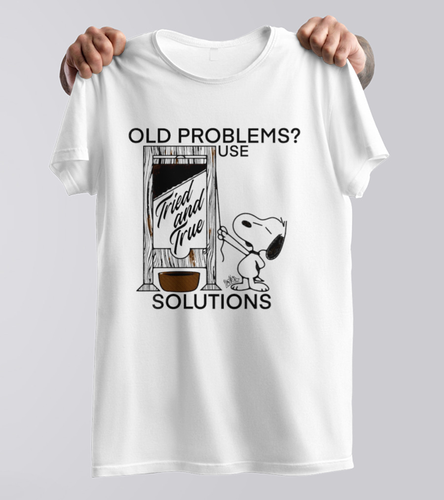 Snoopy Old Problems Use Tried And True Solutions T-Shirt