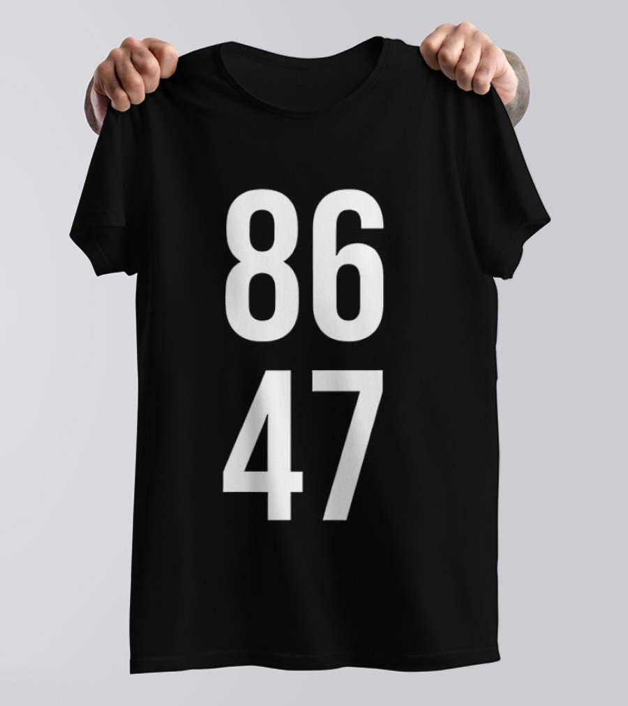 86 47 Trump America T-Shirt