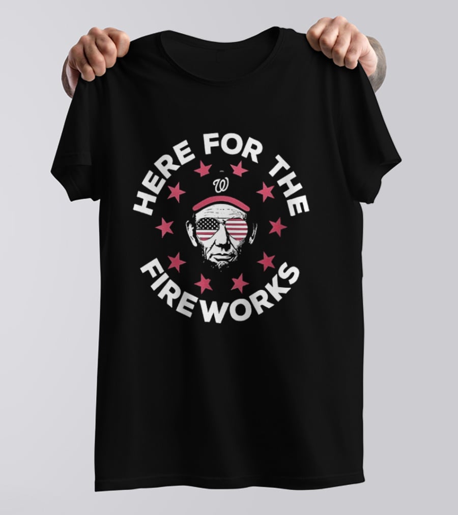 Here For The Fireworks Abraham Lincoln Portrait With Patriotic Stars And Stripes T-Shirt