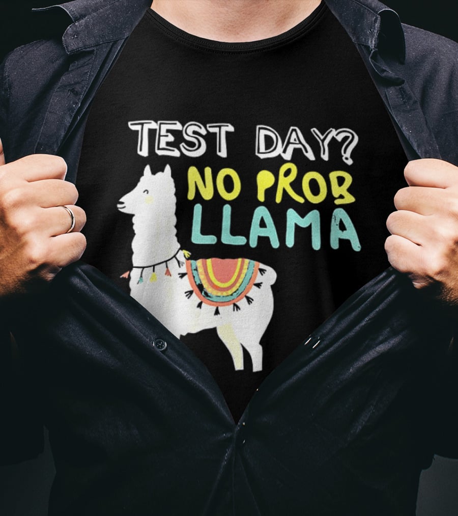 Test Day No Prob Llama Funny Test Prep Llama T-Shirt