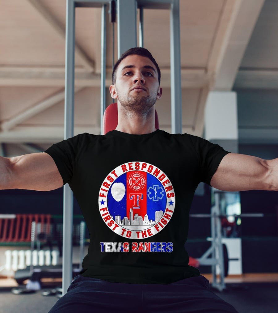 Texas Rangers First Responders Support First To The Fight Skyline T-Shirt