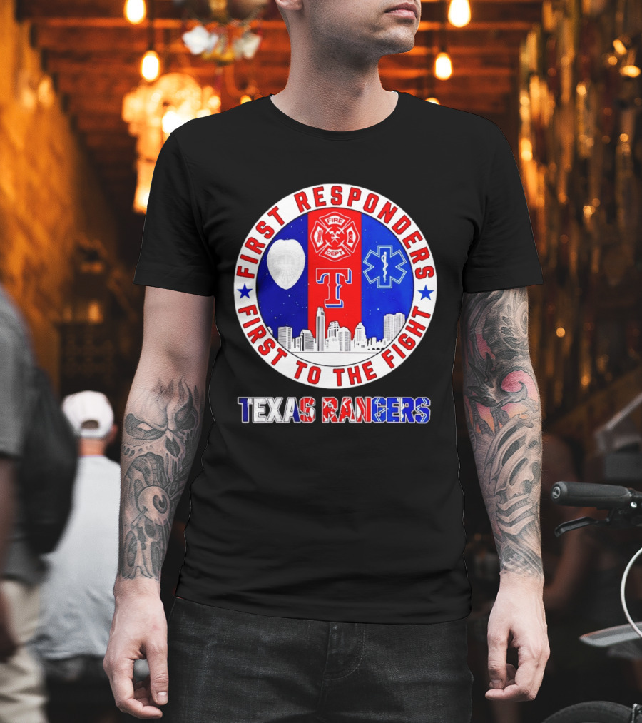 Texas Rangers First Responders Support First To The Fight Skyline T-Shirt