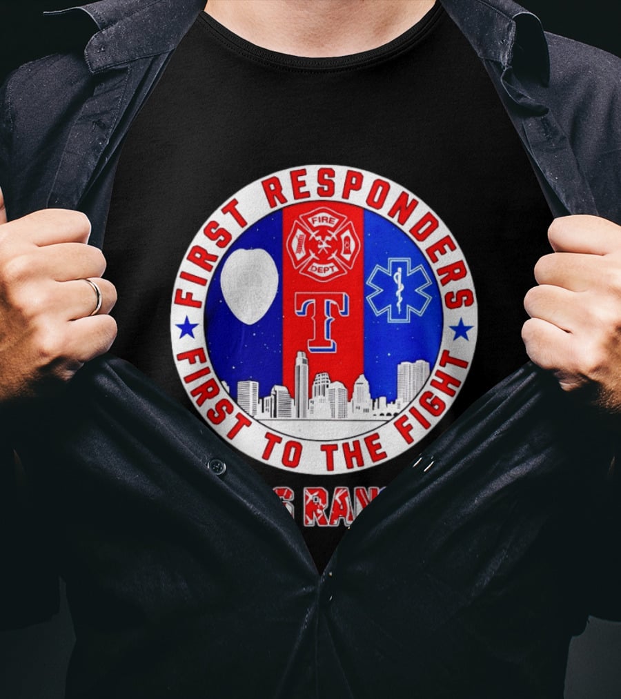 Texas Rangers First Responders Support First To The Fight Skyline T-Shirt