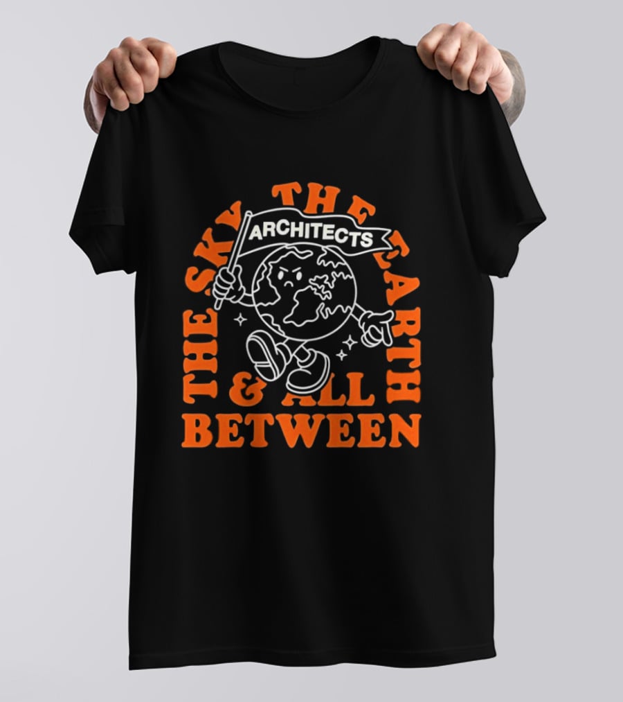 The Sky The Earth And All Between Architects Earth T-Shirt