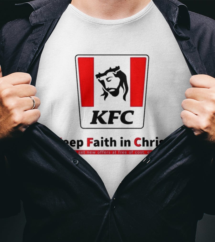 KFC Keep Faith In Christ Jesus Savior Crown Thorns T-Shirt
