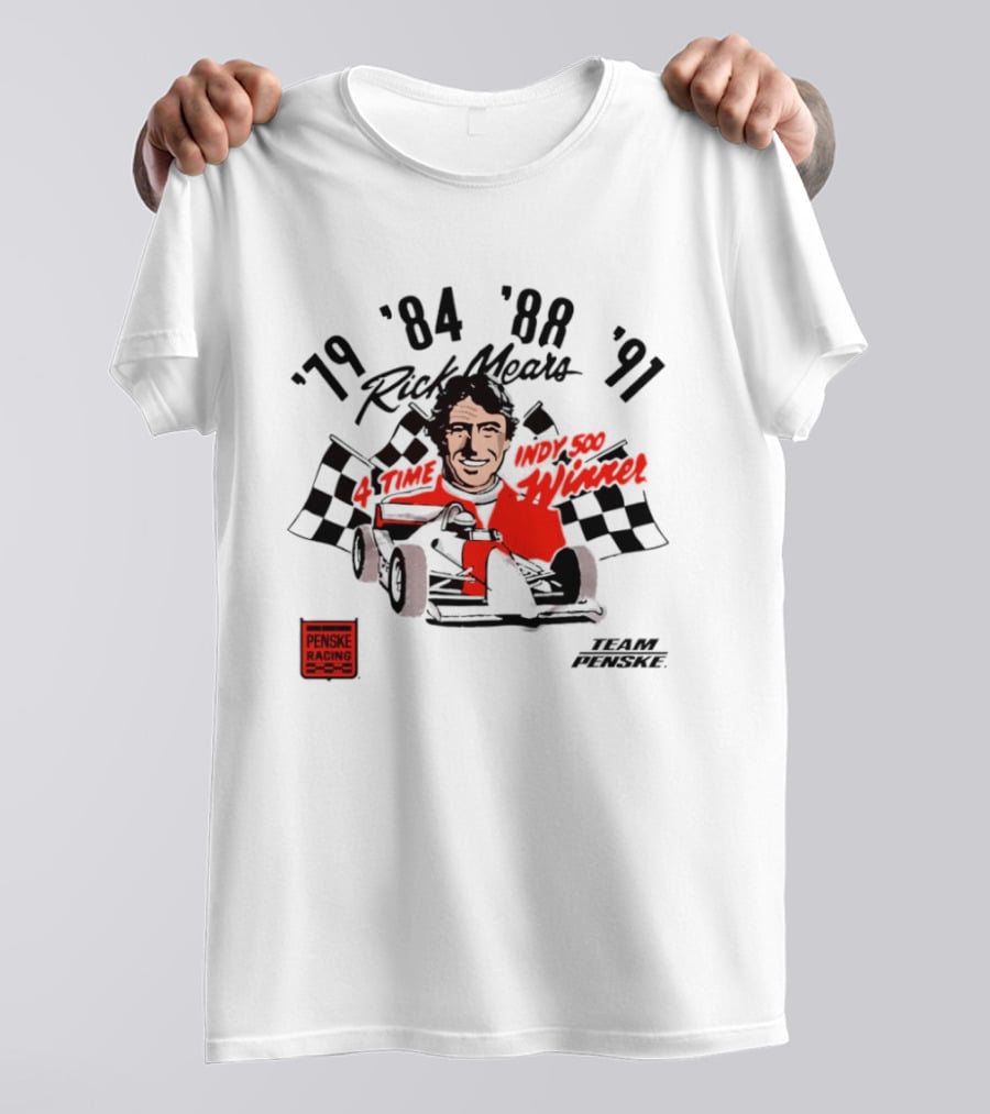 Rick Mears Penske Racing Indy 500 Winner '79 '84 '88 '91 T-Shirt
